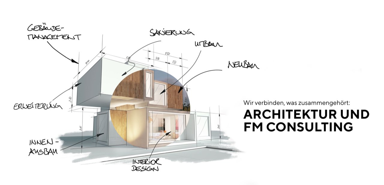 Wir verbinden, was zusammengehört: Architektur und FM Consulting